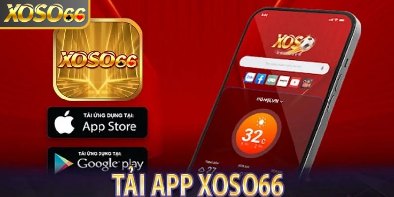 Tải app Xoso66 - Trải nghiệm cá cược khác bọt