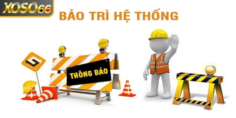 Không đăng nhập được XOSO66 thành công do hệ thống bảo trì