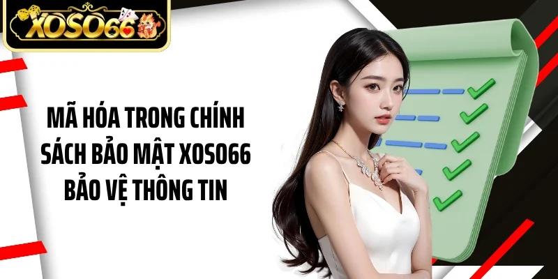Mã hóa trong chính sách bảo mật Xoso66 bảo vệ thông tin
